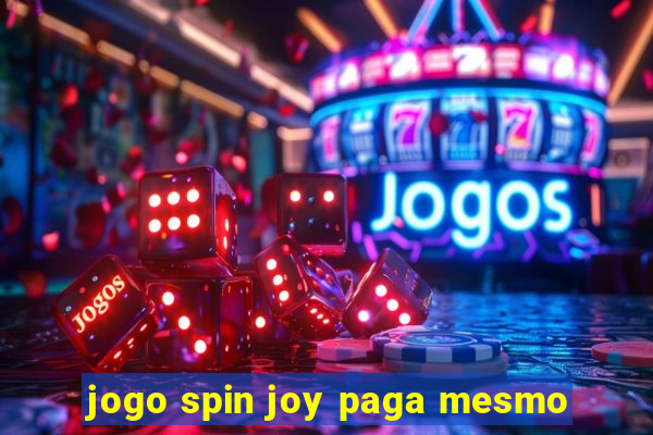 jogo spin joy paga mesmo